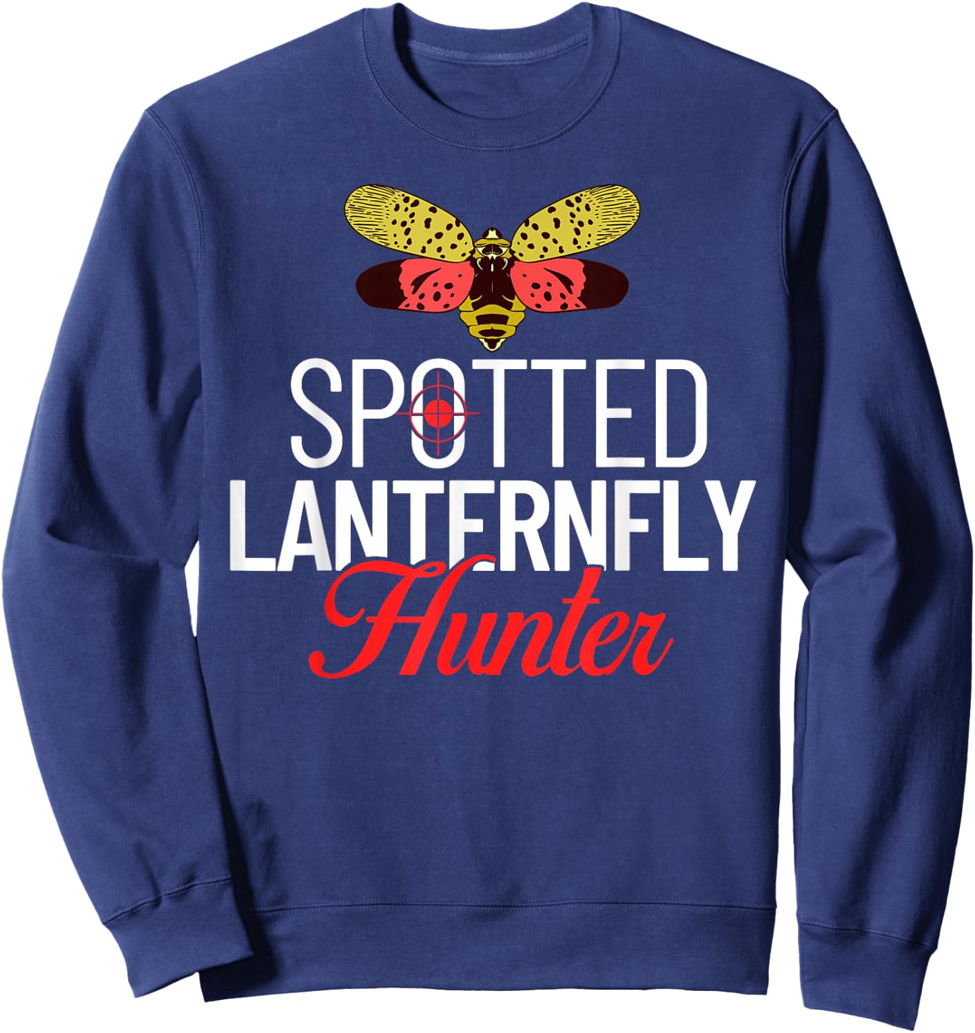 Spotted Lanternfly Trap Insect Spray Lantern Fly Sweatshirt - Sweatshirt | Navy