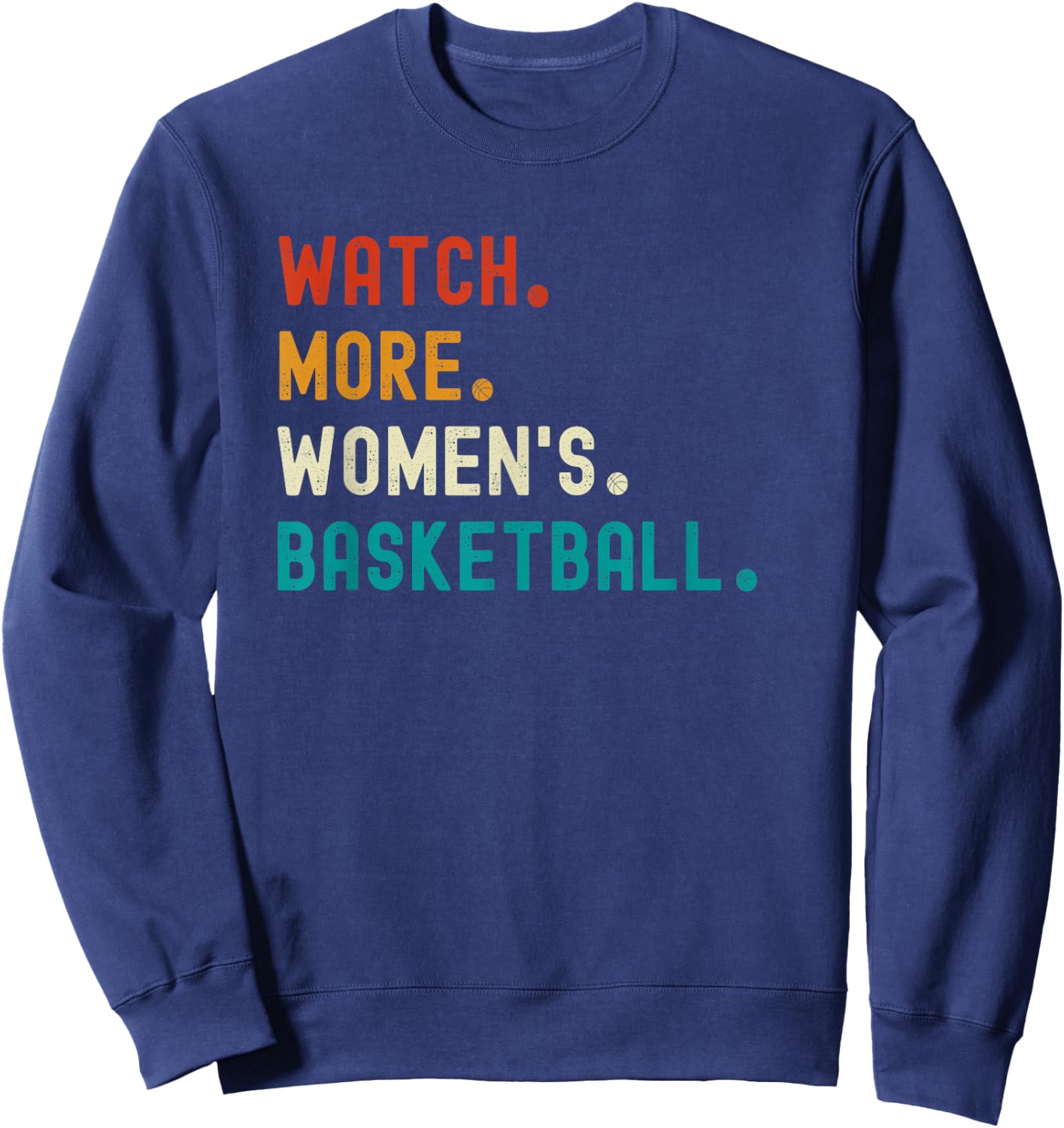 Watch More Women's Basketball Sweatshirt - Sweatshirt | Navy