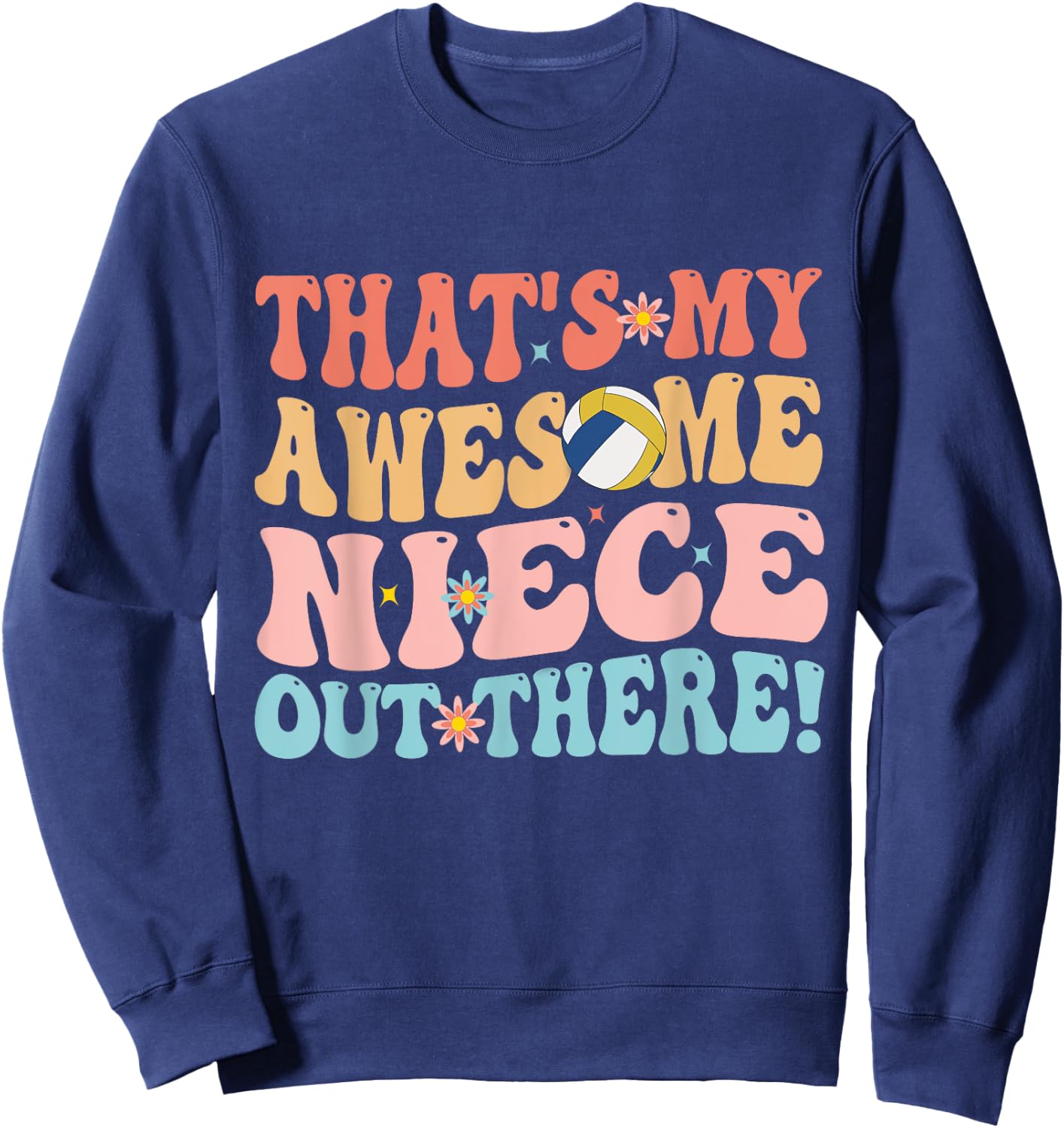That's My Awesome Niece Out There Funny Volleyball Aunt Sweatshirt - Sweatshirt | Navy