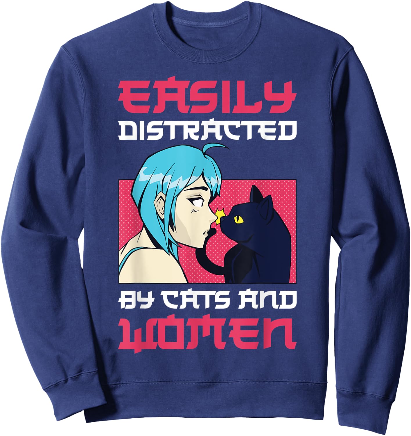 Easily distracted by cats and lesbian women Sweatshirt - Sweatshirt | Navy