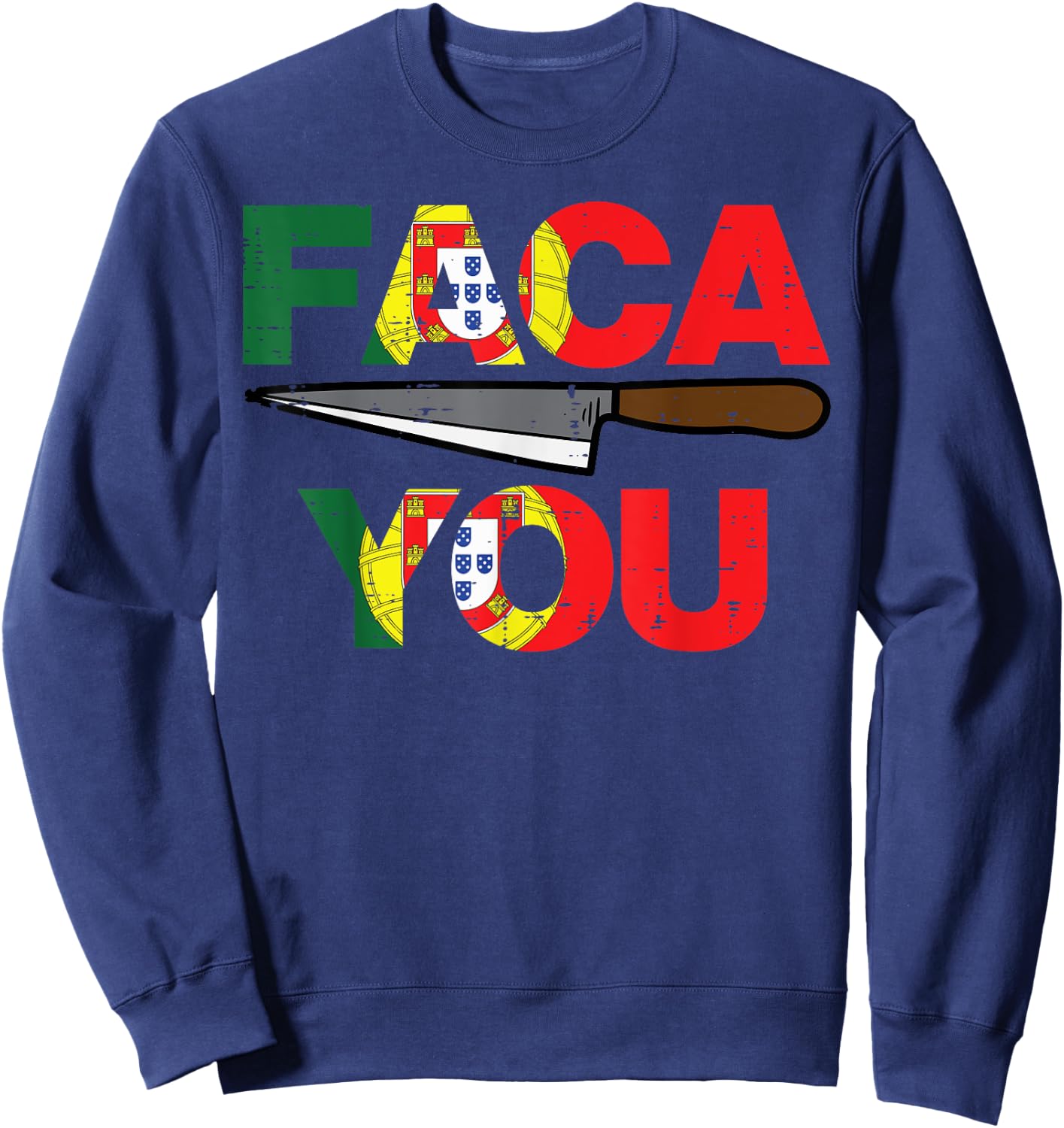 Faca You Portugal Funny Soccer Fan Men Women Kids Boys Girls Sweatshirt - Sweatshirt | Navy