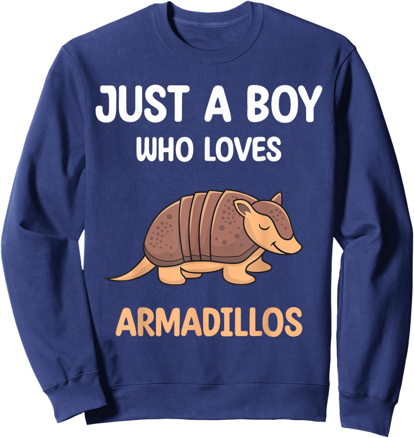Armadillo Just A Boy Who Loves Armadillos Kids Boys Toddler Sweatshirt - Sweatshirt | Navy