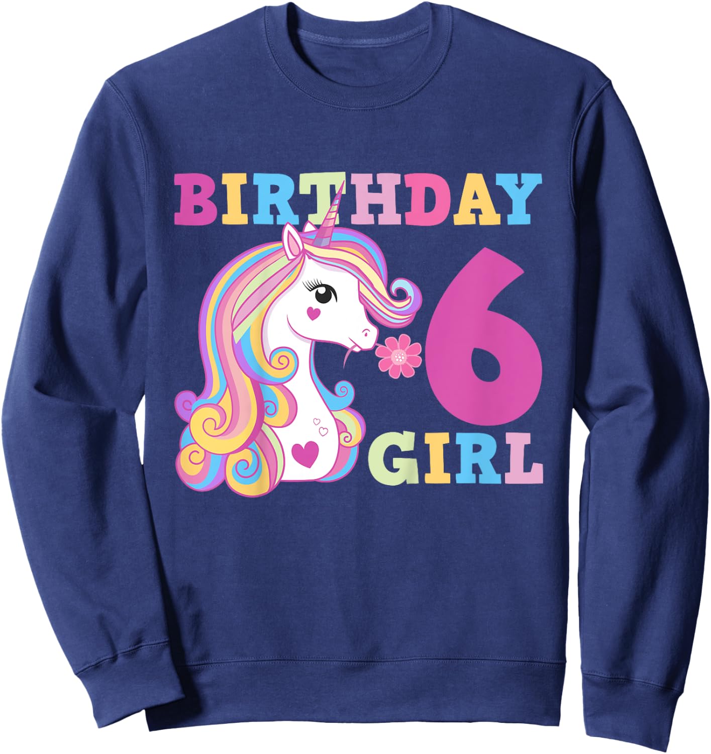 Unicorn Birthday Girl 6 Sweatshirt - Sweatshirt | Navy