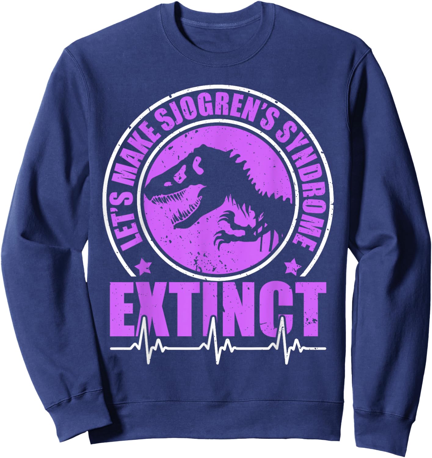 Let's Make Sjogren's Syndrome Extinct Chronic Illness Sweatshirt - Sweatshirt | Navy