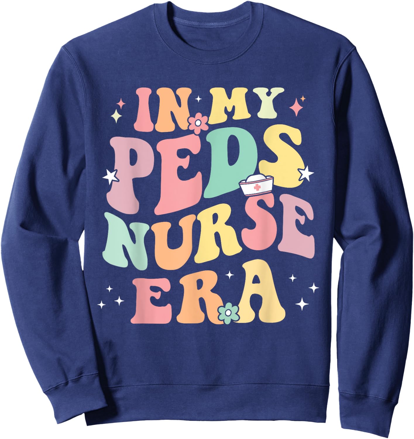 In My PEDS Nurse Era Retro Nurse Appreciation Pediatrician Sweatshirt - Sweatshirt | Navy