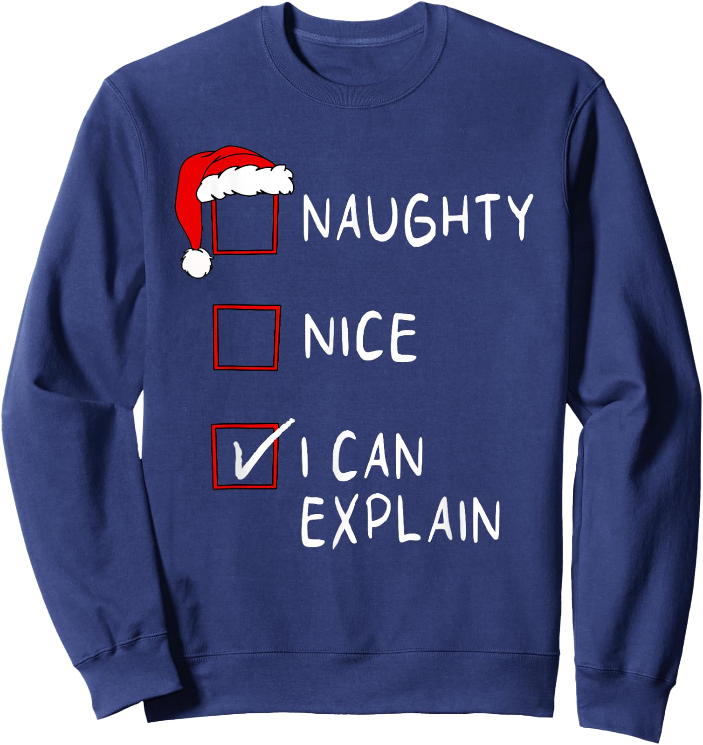 Naughty Nice List I Can Explain Xmas Men Women Christmas Sweatshirt - Sweatshirt | Navy