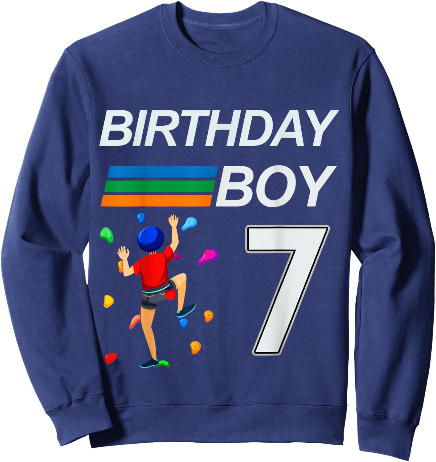 7 Years Old Birthday Bouldering Rock Climbing for Boys Sweatshirt - Sweatshirt | Navy
