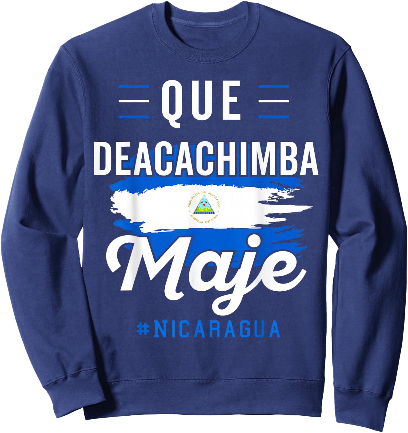 Nicaragua Flag Camiseta Nicaraguan Nicoya Pinoleros Nica Small Sweatshirt - Sweatshirt | Navy