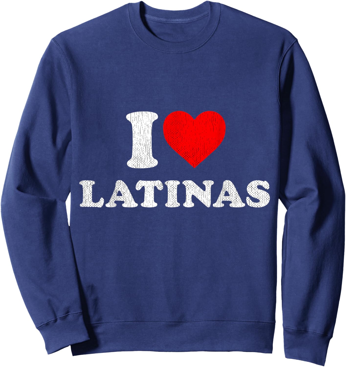 Retro I Heart Latinas Clothing I Love Latinas Sweatshirt - Sweatshirt | Navy