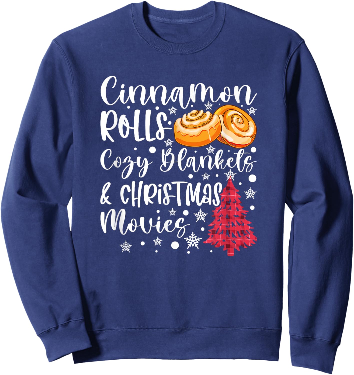 Cinnamon Rolls Cozy Blankets and Christmas Movies Cute Fall Sweatshirt - Sweatshirt | Navy