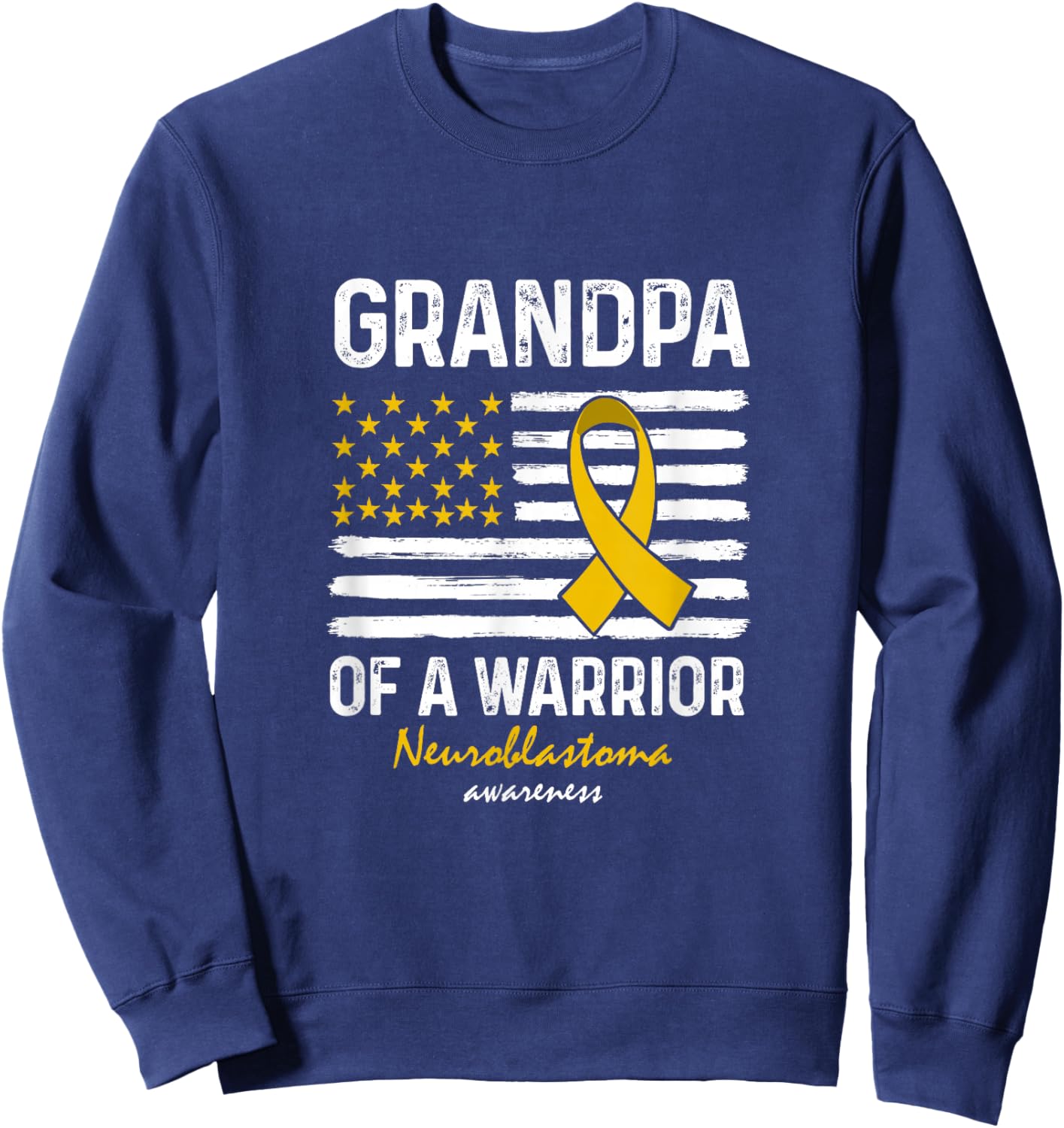 Yellow Neuroblastoma Warrior Support Grandpa Of A Warrior Sweatshirt - Sweatshirt | Navy