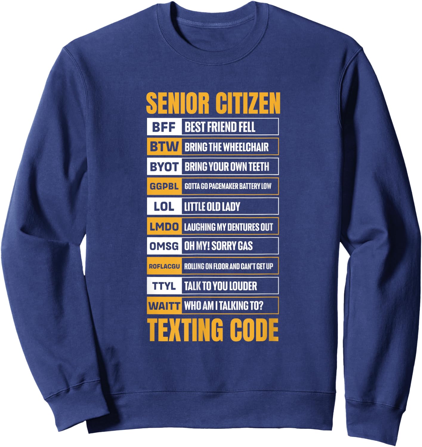 Senior Citizen Texting Code Elderly Old Age for Retired Sweatshirt - Sweatshirt | Navy