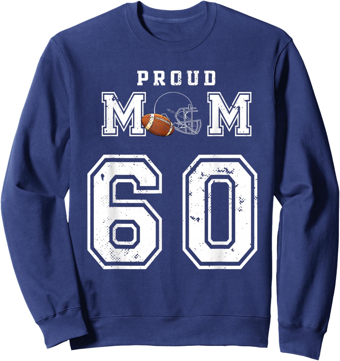 Custom Proud Football Mom Number 60 Personalized Sweatshirt - Sweatshirt | Navy