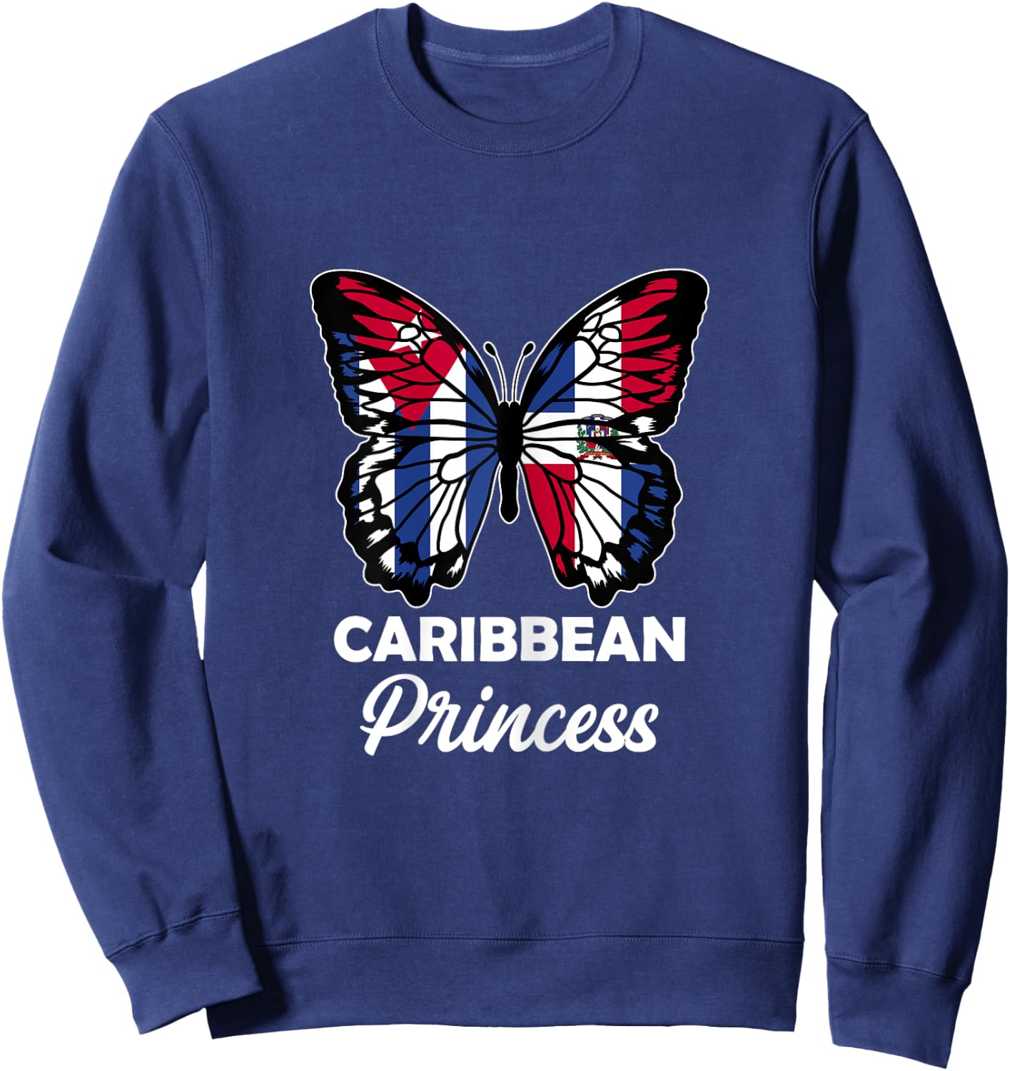 Caribbean Princess Cuba and Dominican Half Cuban Dominicana Sweatshirt - Sweatshirt | Navy