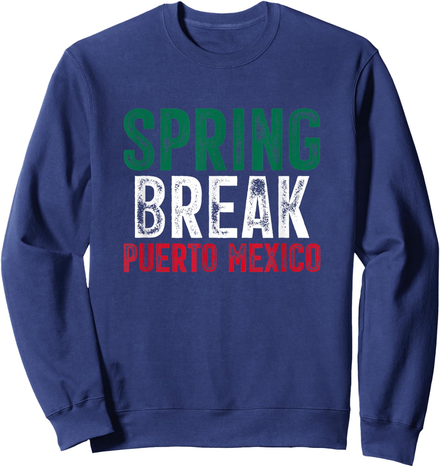 Spring Break Puerto Mexico Mexican Beach Summer Vacation Sweatshirt - Sweatshirt | Navy