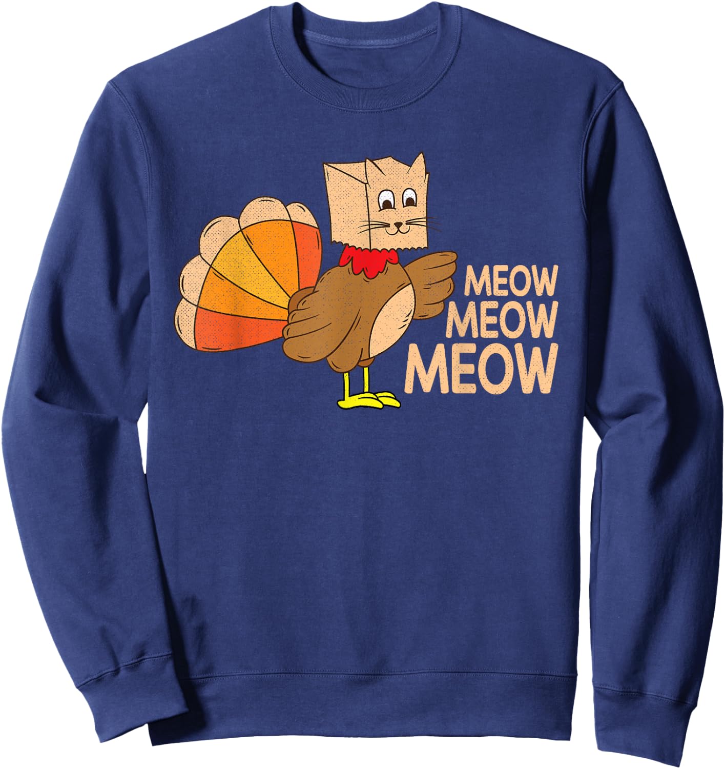 Funny Thanksgiving Fake Cat Meow Thanksgiving Turkey Sweatshirt - Sweatshirt | Navy