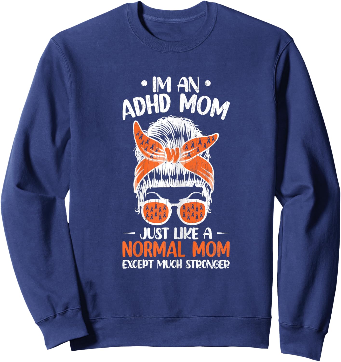 I'm An ADHD Mom Awareness Orange Ribbon Graphic Sweatshirt - Sweatshirt | Navy