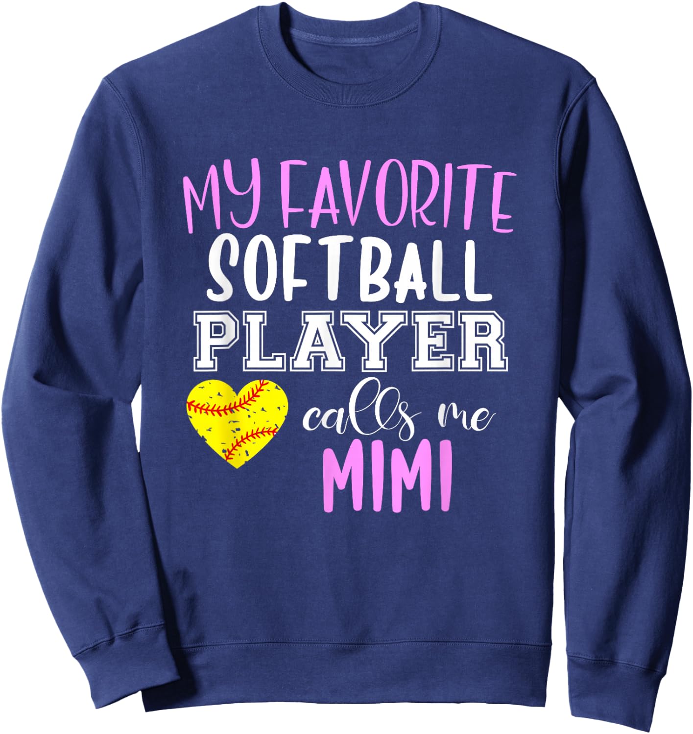 My Favorite Softball Player Call Me Mimi Sweatshirt - Sweatshirt | Navy