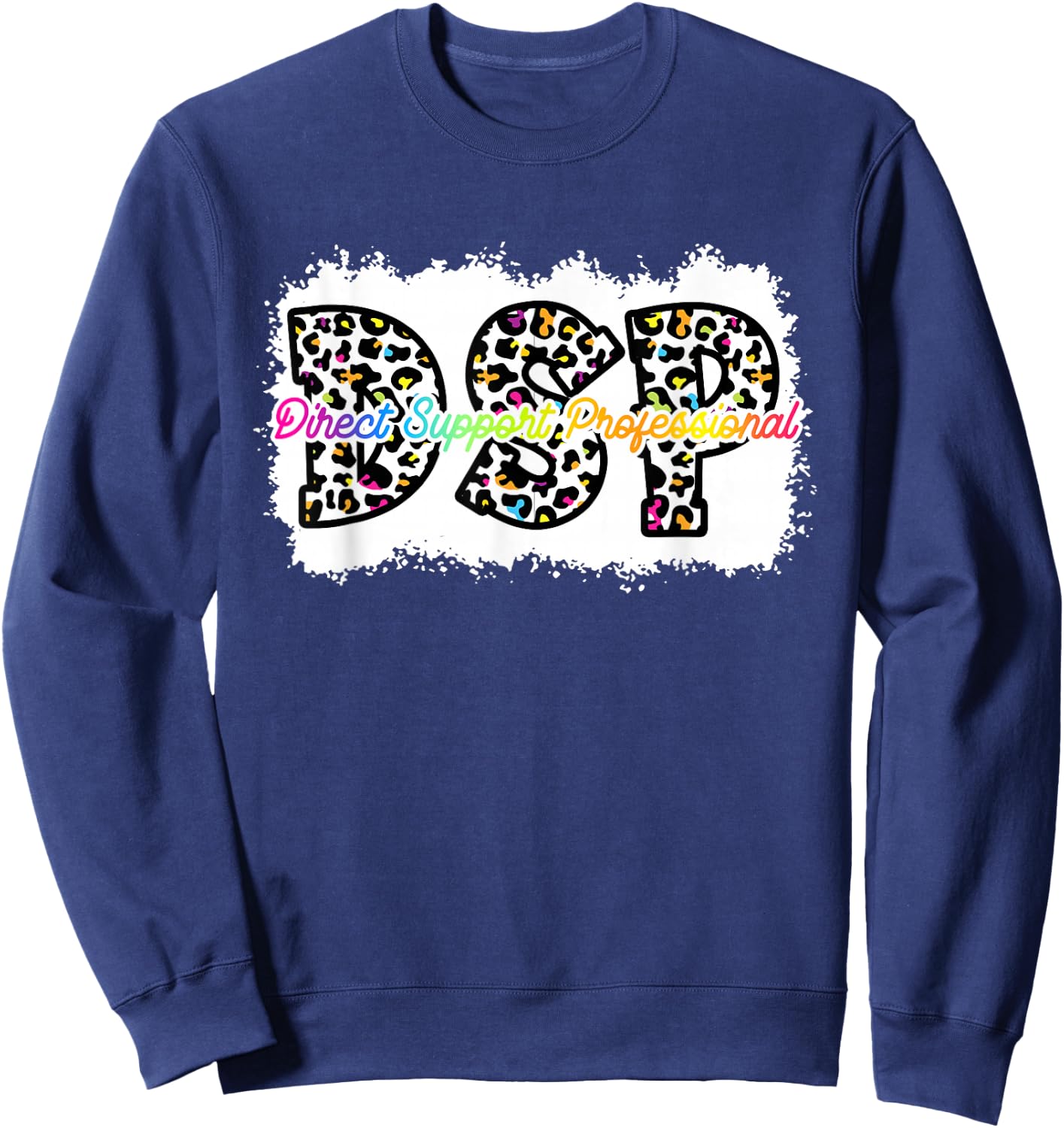 DSP Life RN CNA Nurse Boho Leopard DSP Funny Shirt Sweatshirt - Sweatshirt | Navy