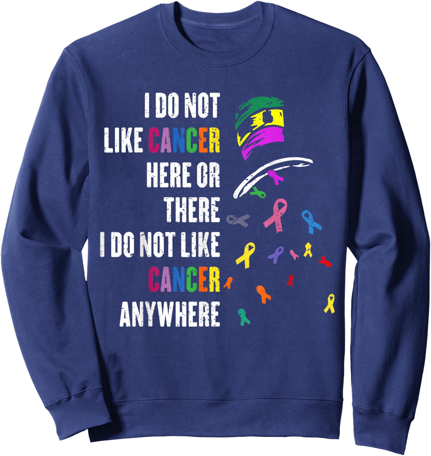 I Do Not Like Cancer There outfits -Adults Cancer Awareness Black Small Modern Sweatshirt - Sweatshirt | Navy