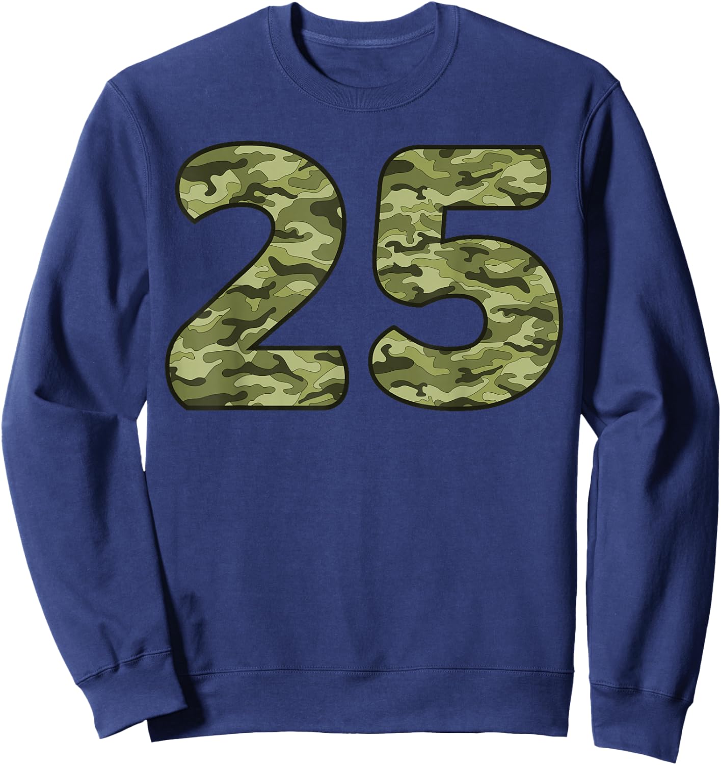 25 Year Old Birthday Camouflage Military 25th Birthday Sweatshirt - Sweatshirt | Navy