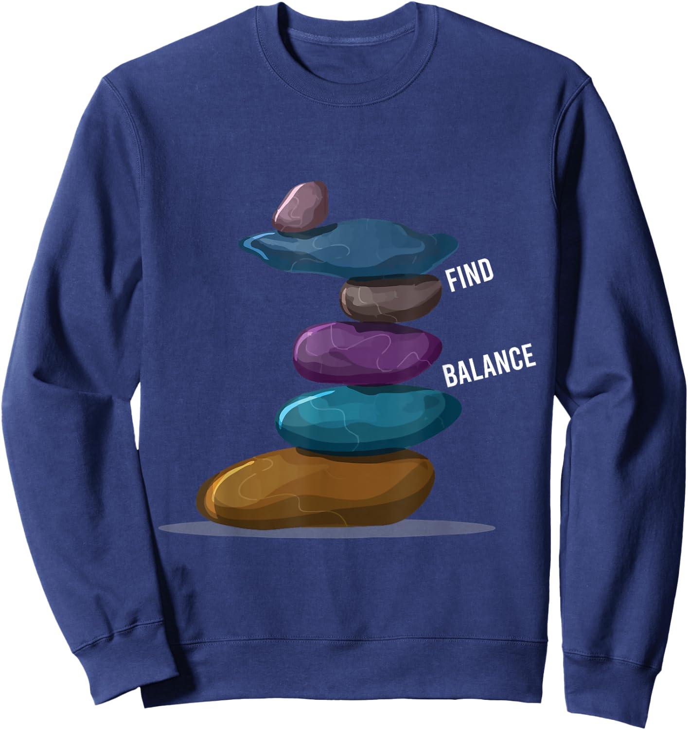 Find Balance Rock Stacks Of Rock Balancing Rock Stacking Sweatshirt - Sweatshirt | Navy