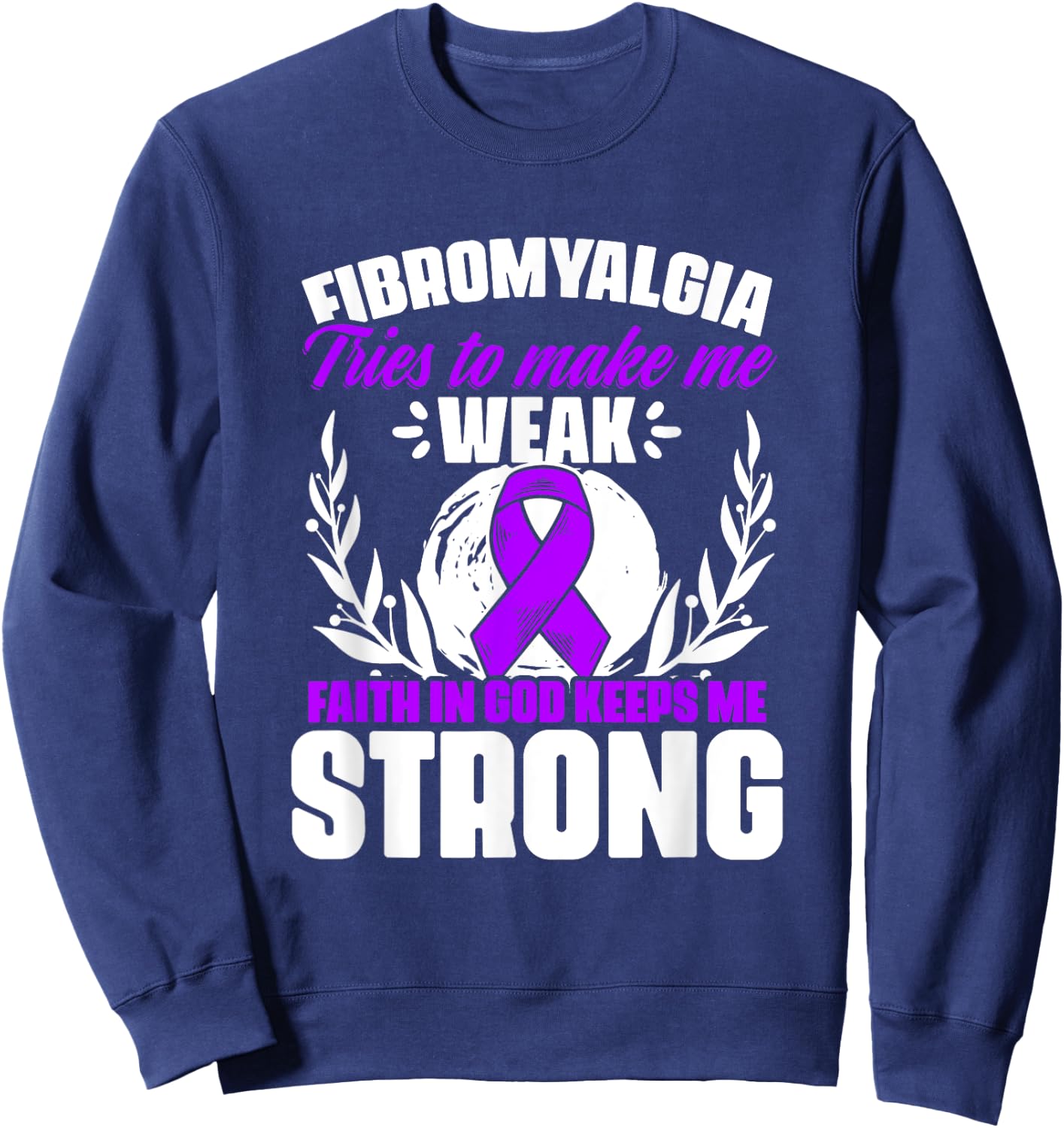 Faith In God - Fibro Survivor Fibromyalgia Awareness Sweatshirt - Sweatshirt | Navy