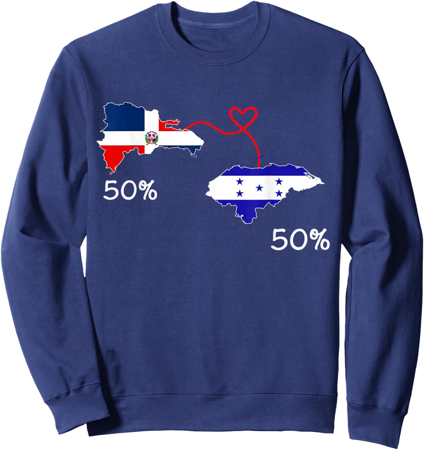 Half Dominican Half Honduran Flag Map Love Honduras RD Pride Sweatshirt - Sweatshirt | Navy