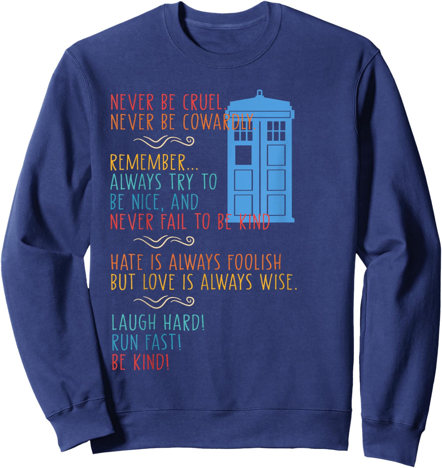 Never Be Cruel Never Be Cowardly Remember Vintage Quote Sweatshirt - Sweatshirt | Navy