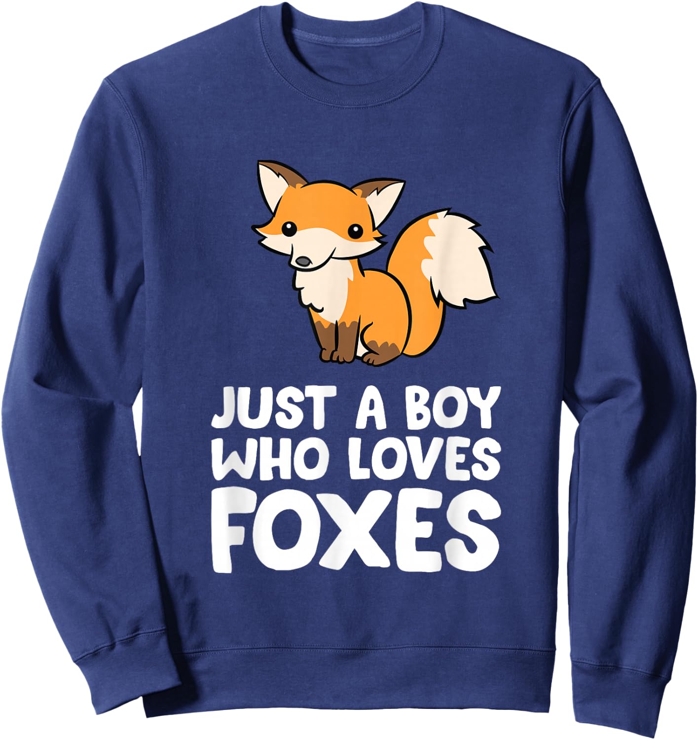 Just a Boy Who Loves Foxes Sweatshirt - Sweatshirt | Navy