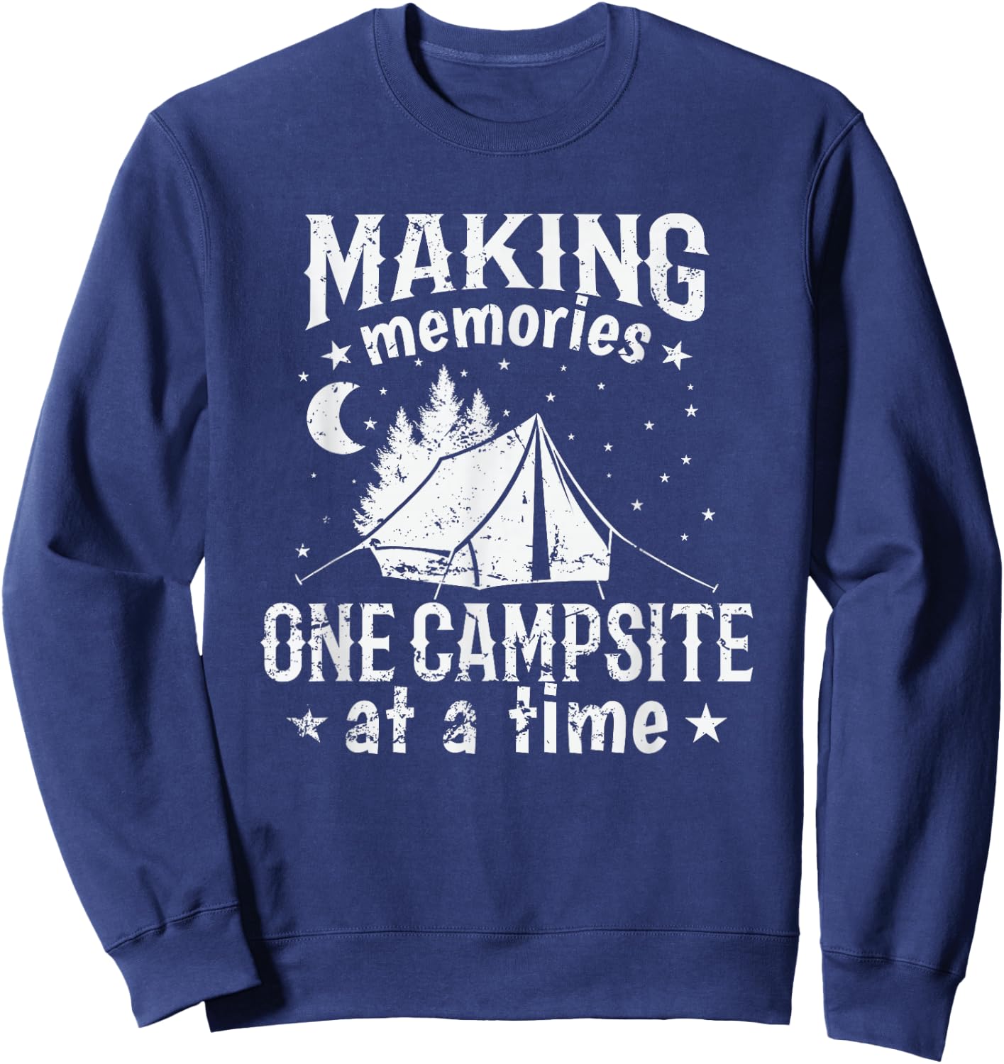 Making Memories one Campsite at a Time Sweatshirt - Sweatshirt | Navy