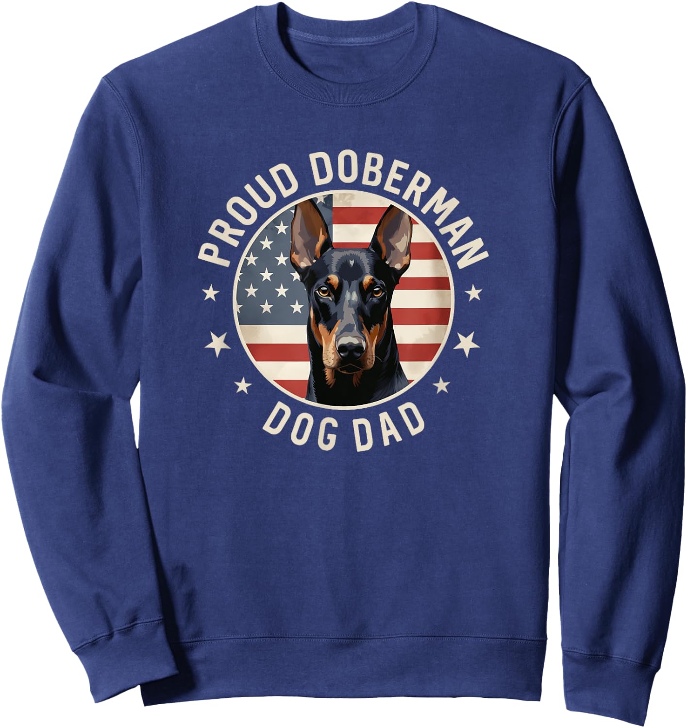 Doberman Pinscher Gifts American Flag Proud Doberman Dog Dad Sweatshirt - Sweatshirt | Navy