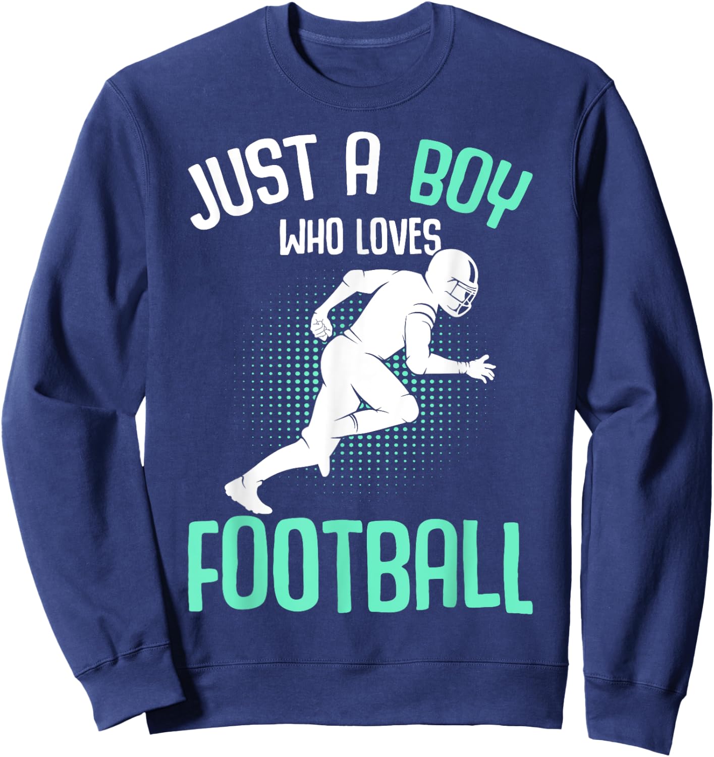 Just A Boy Who Loves Football American Football Kids Boys Sweatshirt - Sweatshirt | Navy