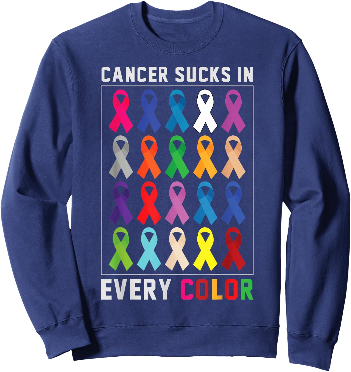 Cancer Sucks In Every Color Fighter | Funk Cancer Sweatshirt - Sweatshirt | Navy