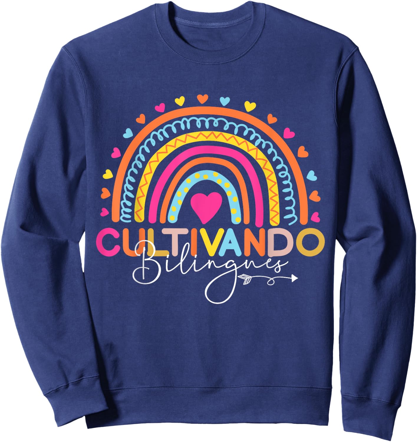 Bilingual Teacher Cultivando Bilingues Maestra Men Women Girls Kids Sweatshirt - Sweatshirt | Navy