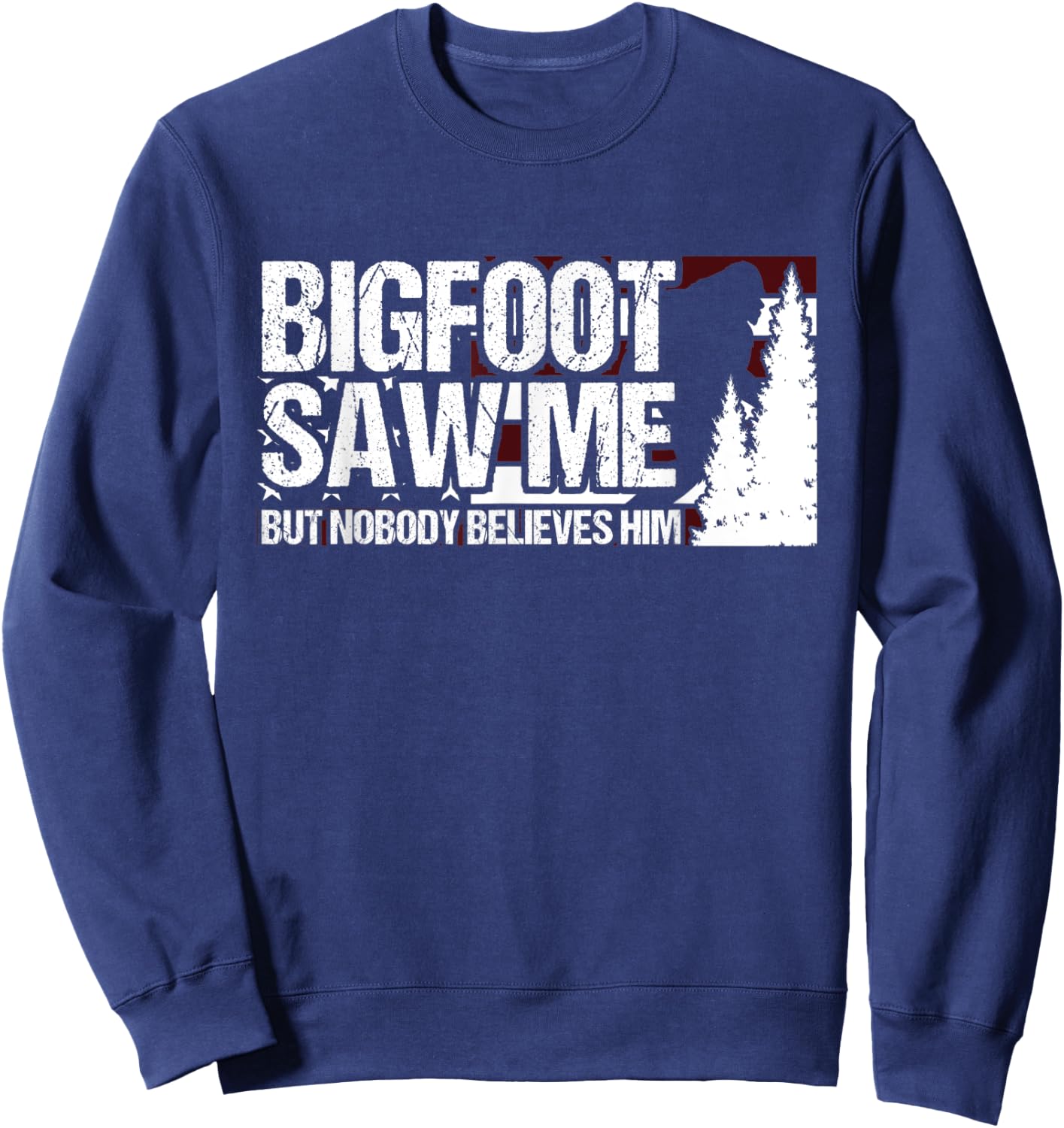 Bigfoot Saw Me But Nobody Believes Him Sasquatch USA Flag Women Kids Men Sweatshirt - Sweatshirt | Navy