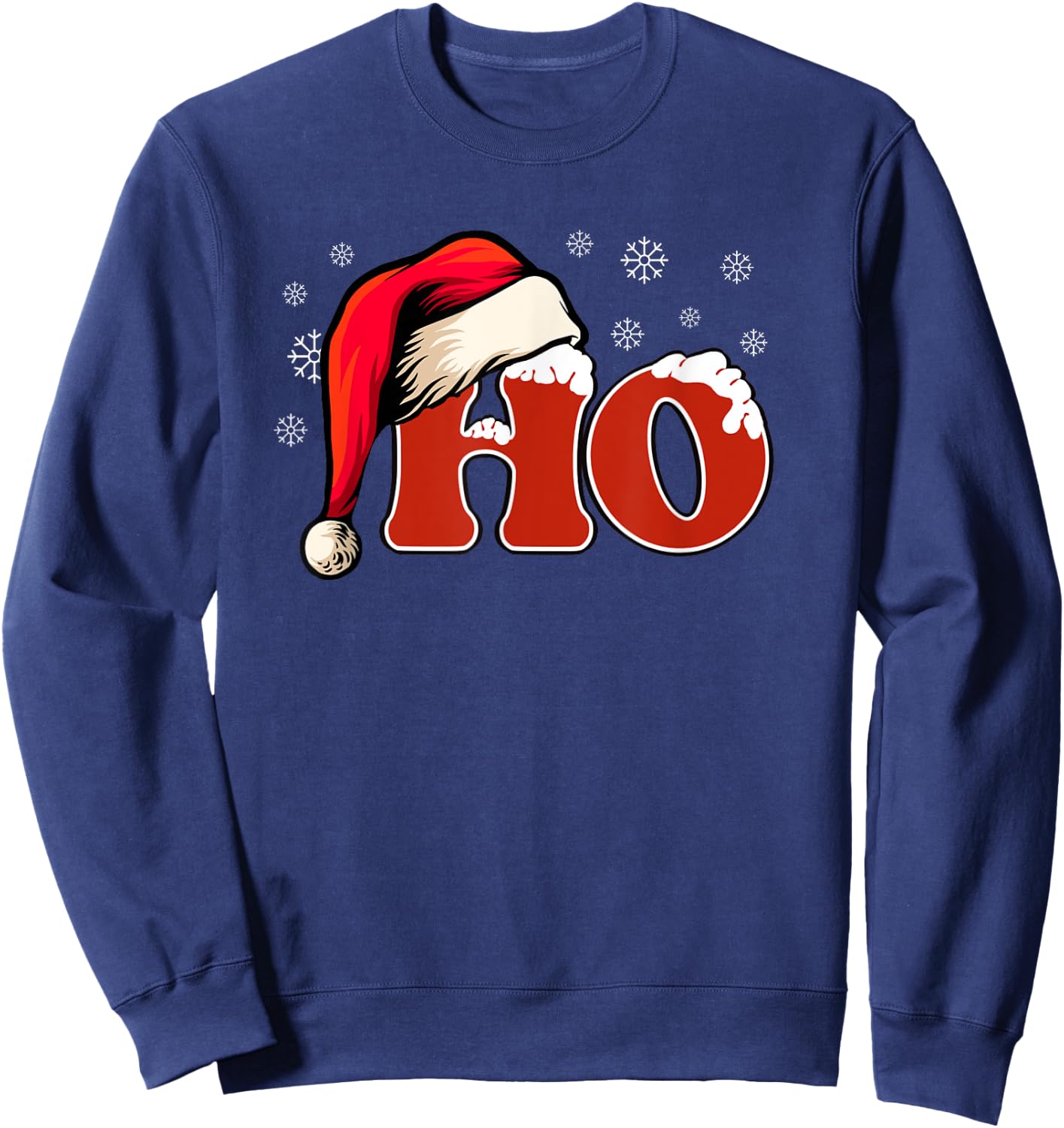 Funny Where My Ho's At - One Snowy HO! Says It all Christmas Sweatshirt - Sweatshirt | Navy
