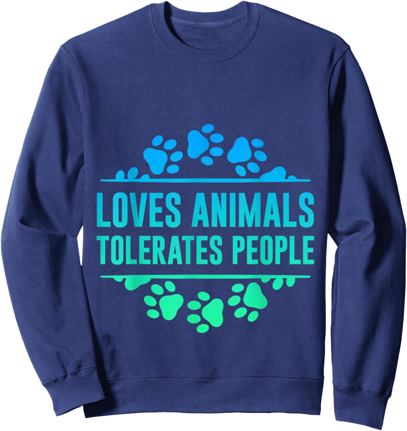 Loves Animals Tolerates People Sweatshirt - Sweatshirt | Navy