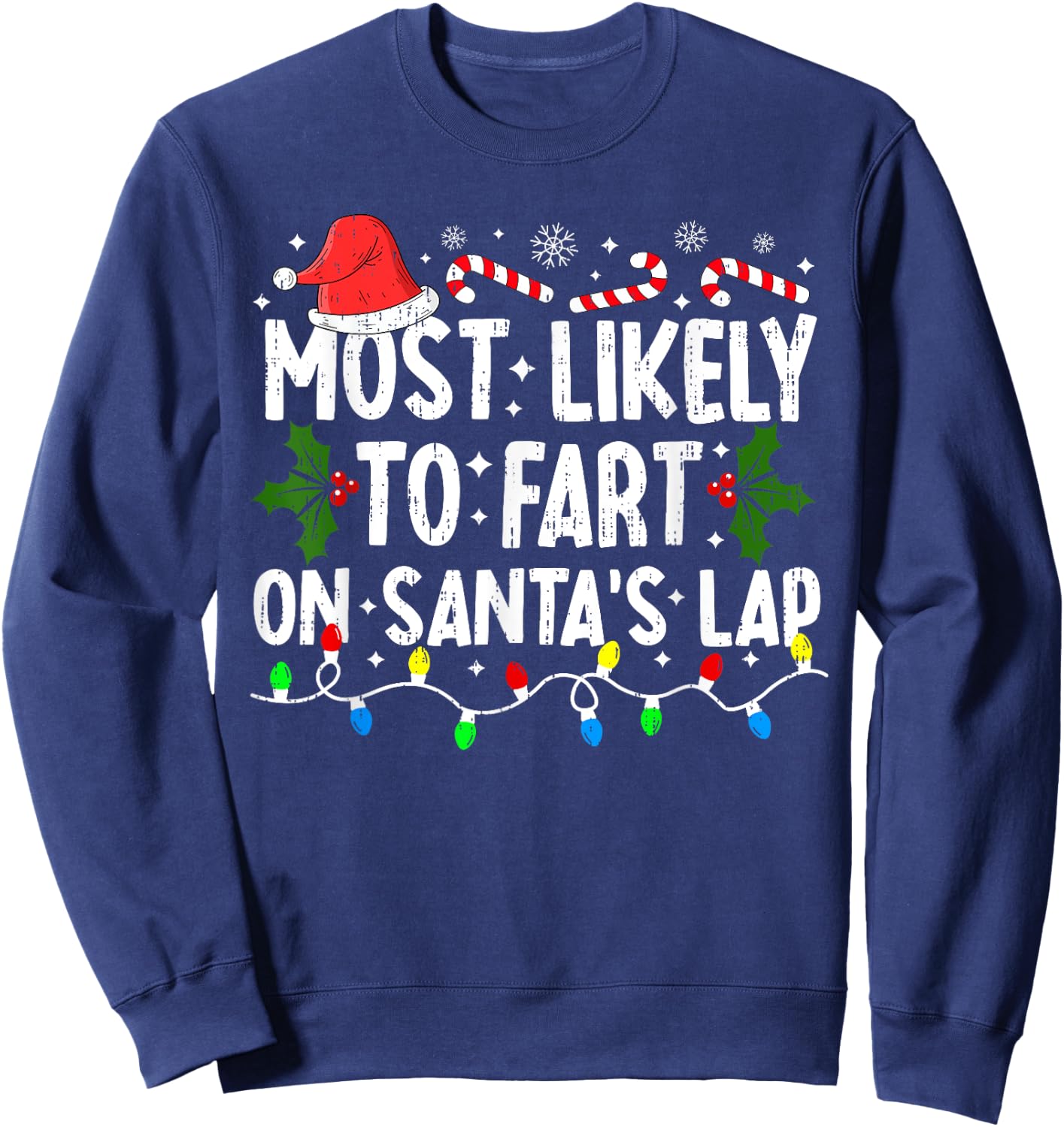 Most Likely To Fart On Santa's Lap Family Matching Christmas Sweatshirt - Sweatshirt | Navy