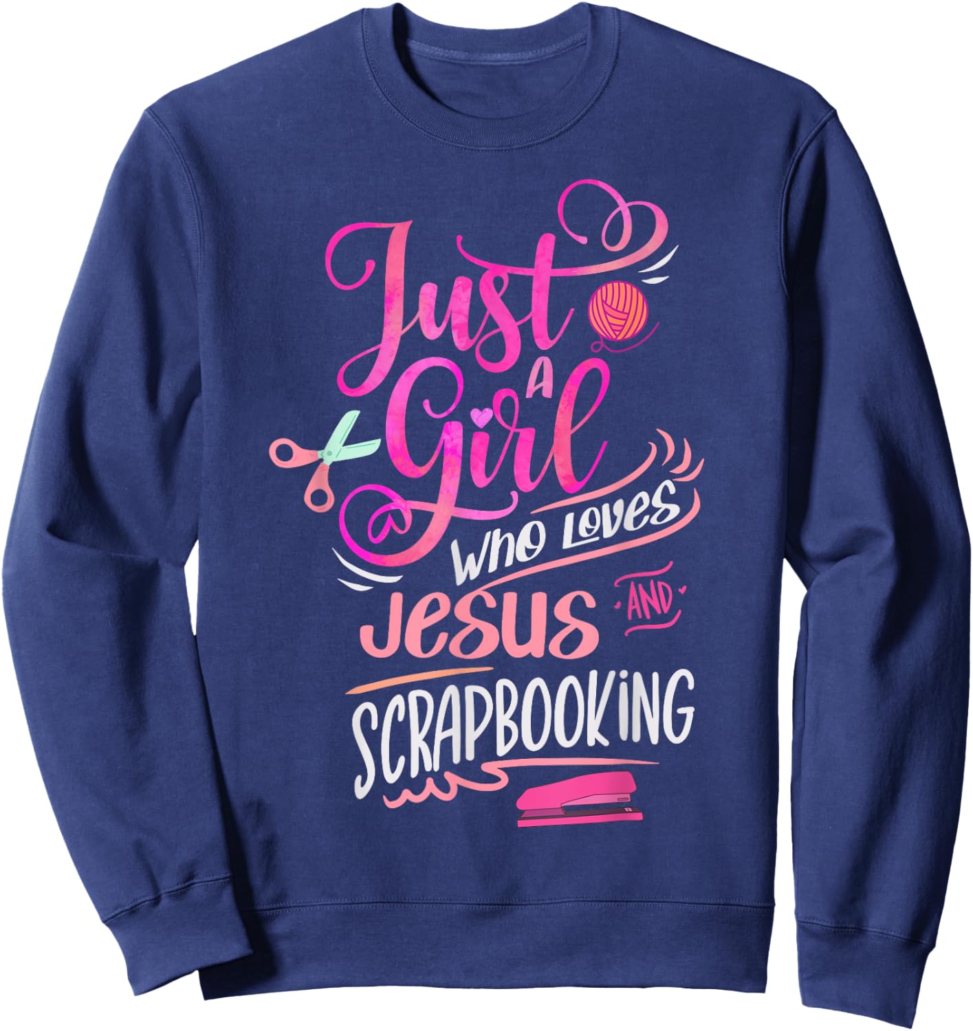 Scrapbook Just a Girl who loves Jesus Scrapbooking Sweatshirt - Sweatshirt | Navy