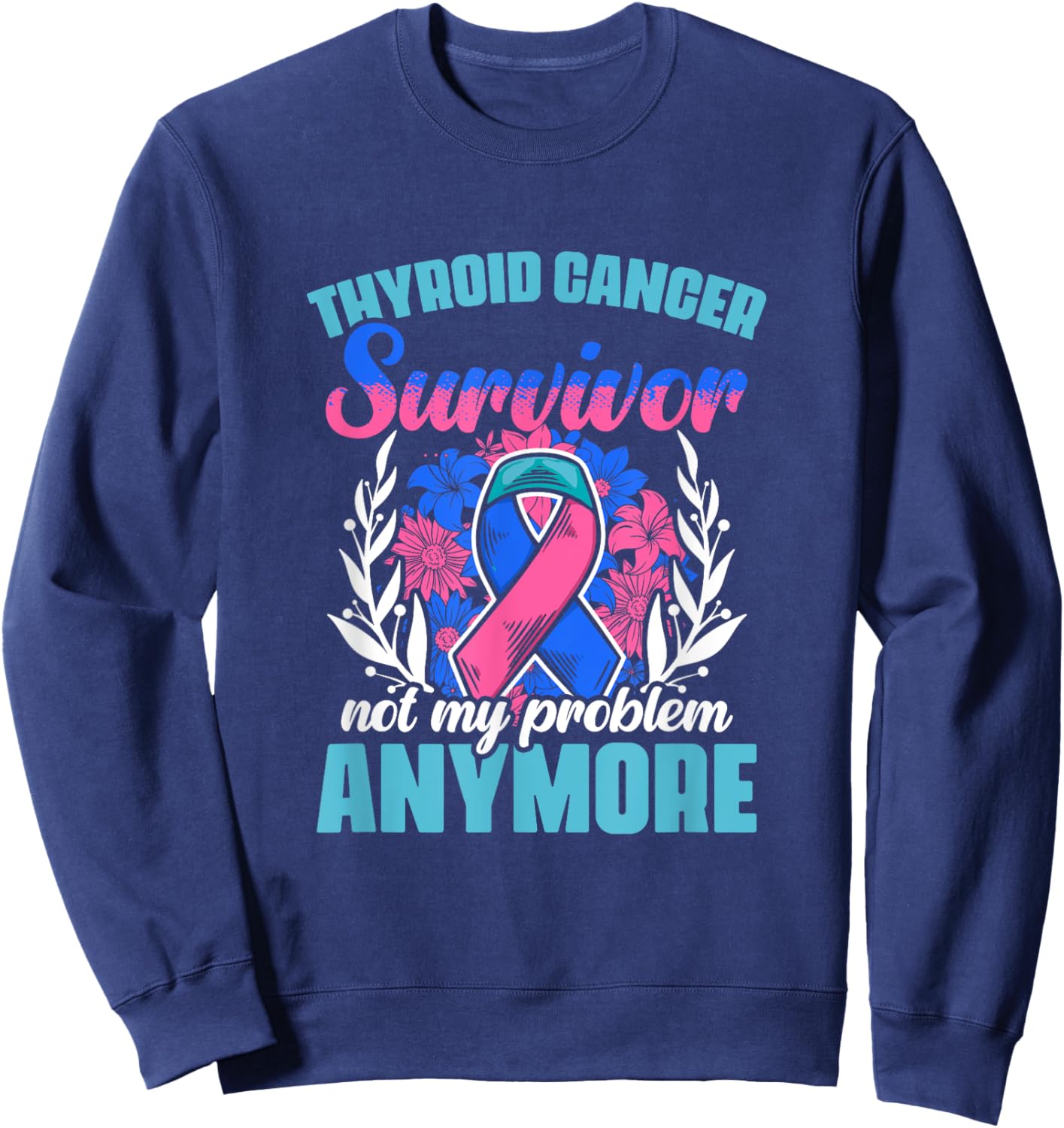 Thyroid Cancer Survivor - Thyroid Warrior Thyroid Cancer Sweatshirt - Sweatshirt | Navy