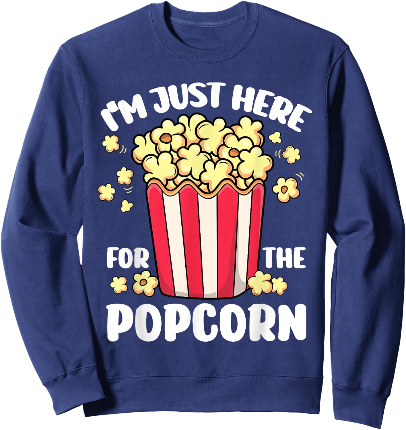 Funny I'm Just Here for the Popcorn Circus Movie Theater Sweatshirt - Sweatshirt | Navy
