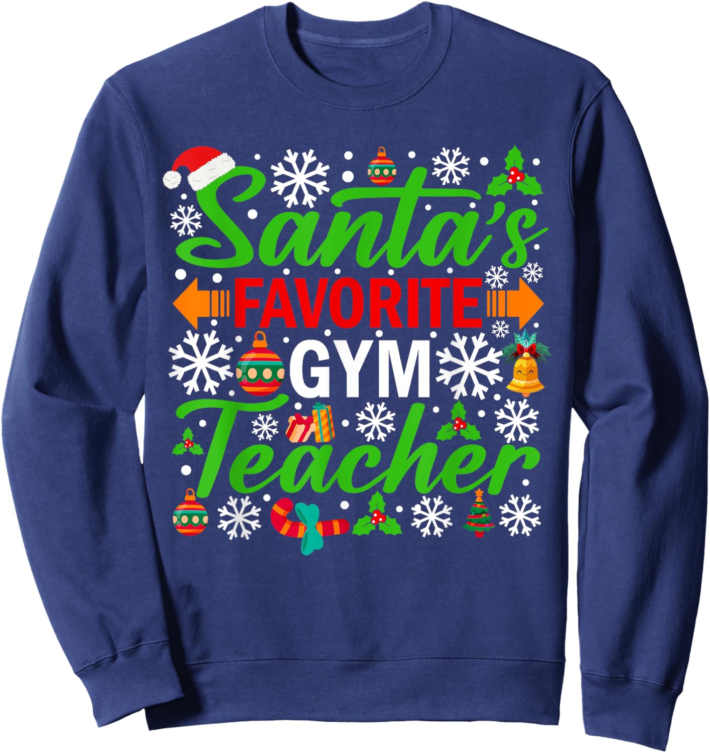 Santa's Favorite Gym Teacher Shirt Funny Christmas Xmas Sweatshirt - Sweatshirt | Navy