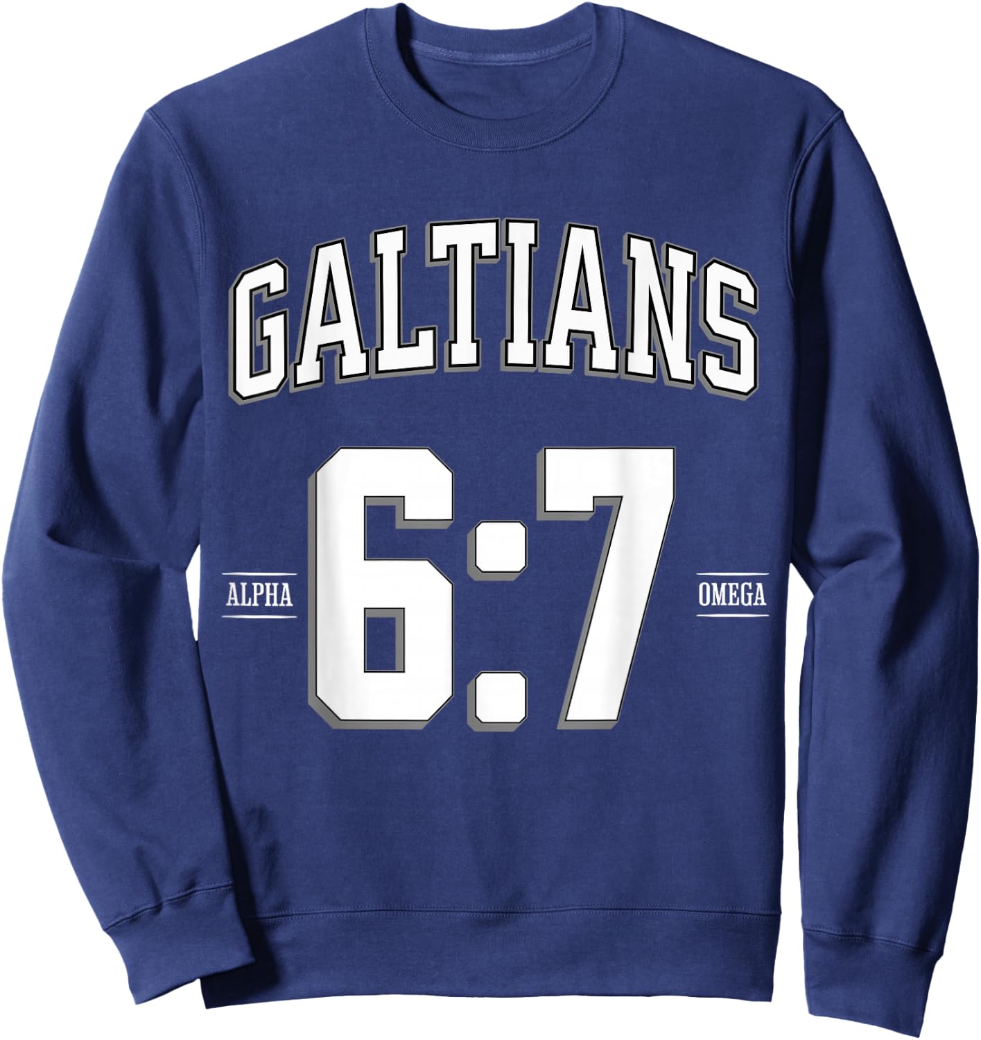 BIBLE VERSE GALATIANS-6:7 Reap What You Sow Sweatshirt - Sweatshirt | Navy