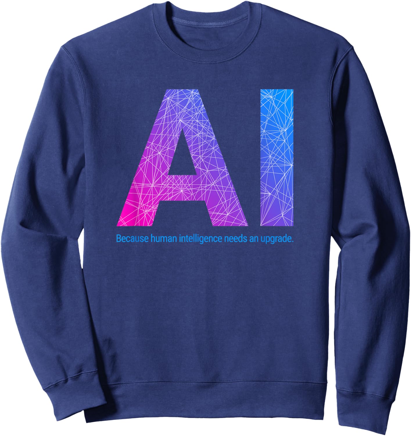 AI Artificial Intelligence Funny Design Sweatshirt - Sweatshirt | Navy