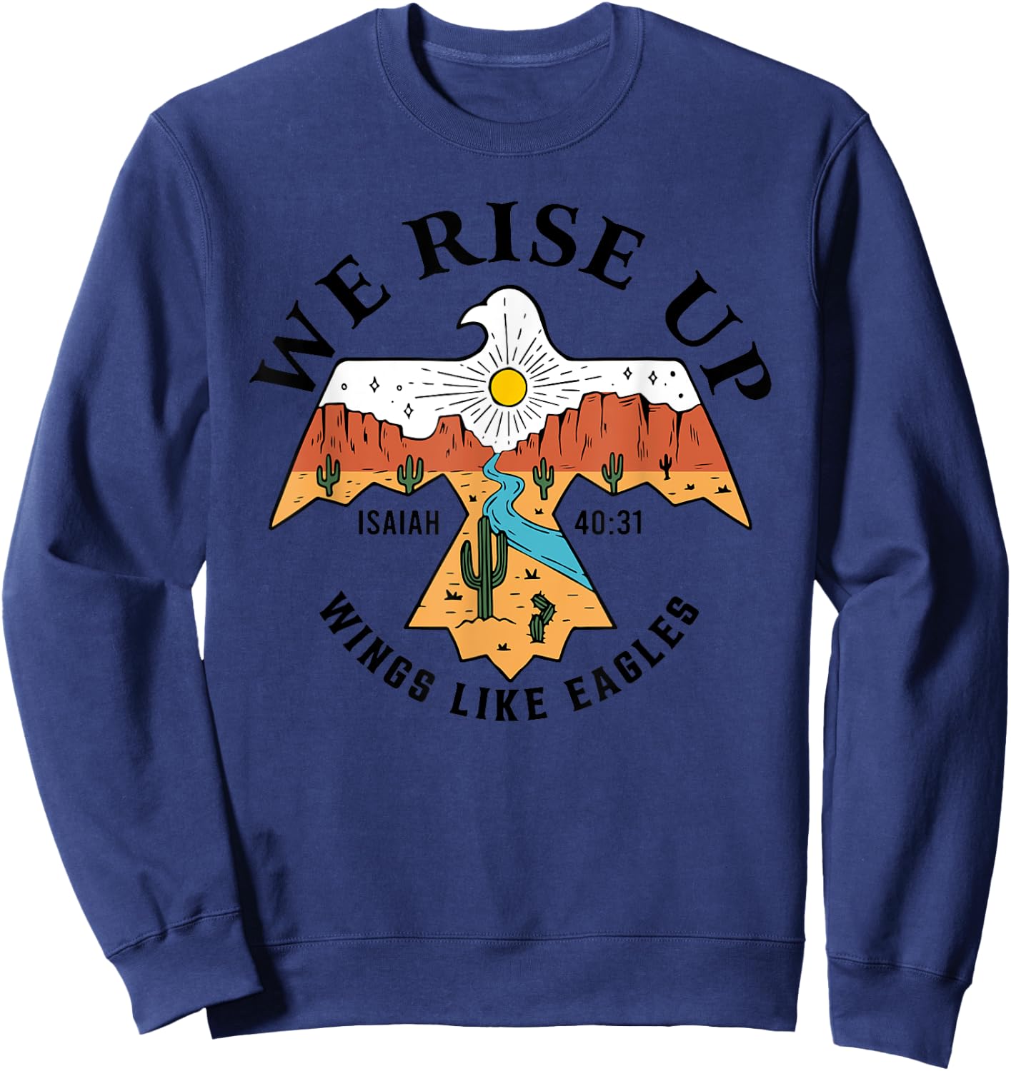 We Rise Up Wings Like Eagles, Bible Verse Sweatshirt - Sweatshirt | Navy