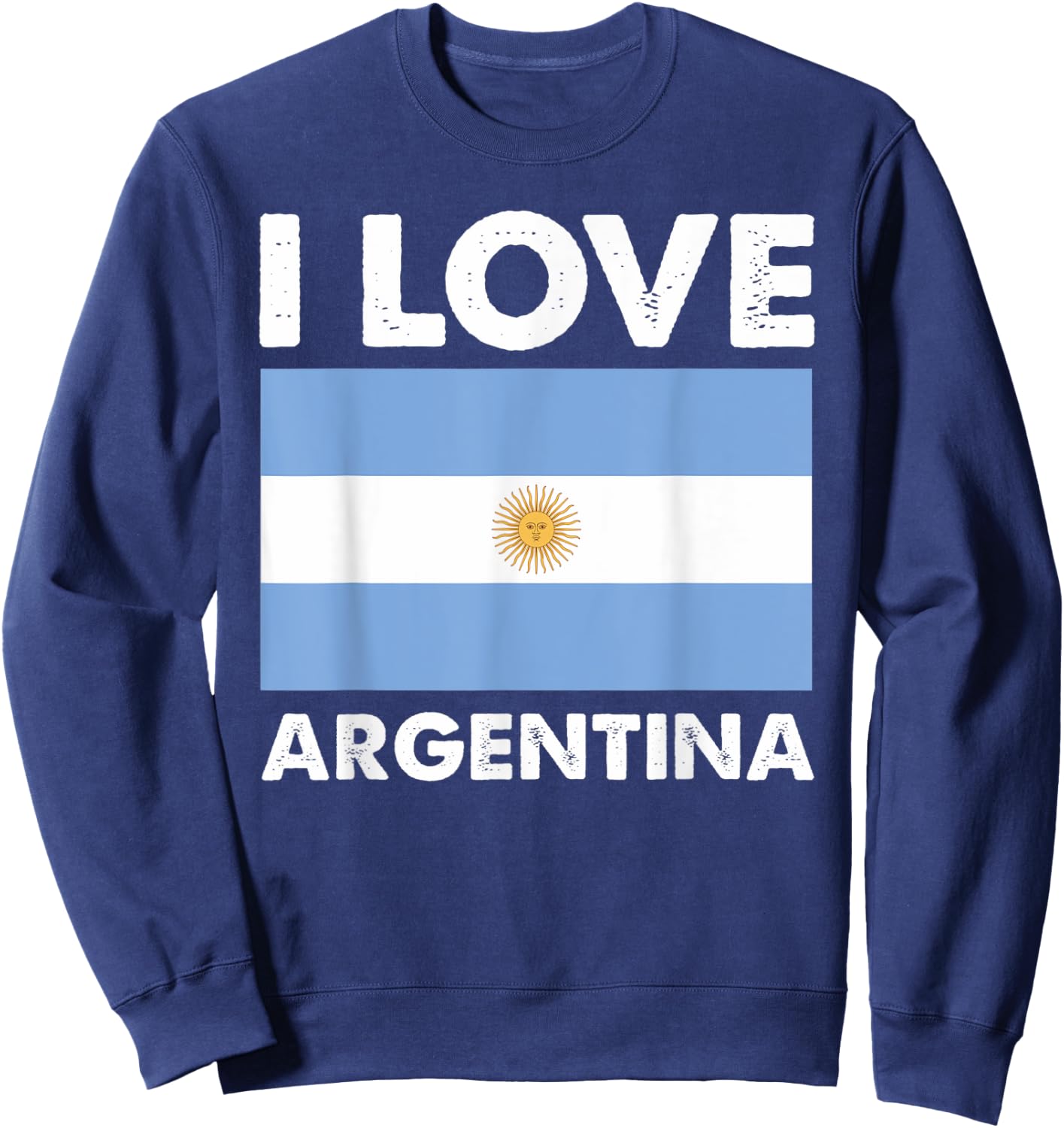 I Love Argentina I Heart Argentina Family Travel Argentina Sweatshirt - Sweatshirt | Navy
