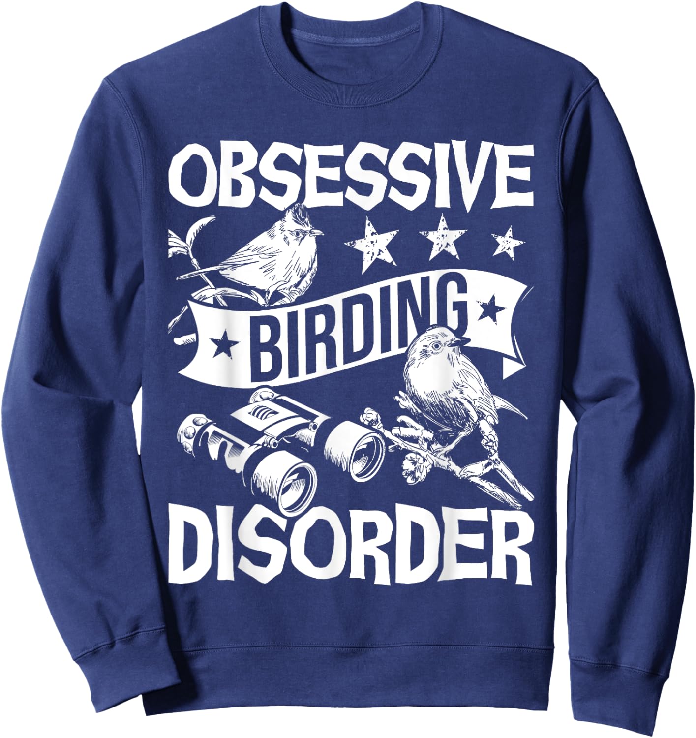 Obsessive Birding Disorder - Bird Watching Birder Watcher Sweatshirt - Sweatshirt | Navy