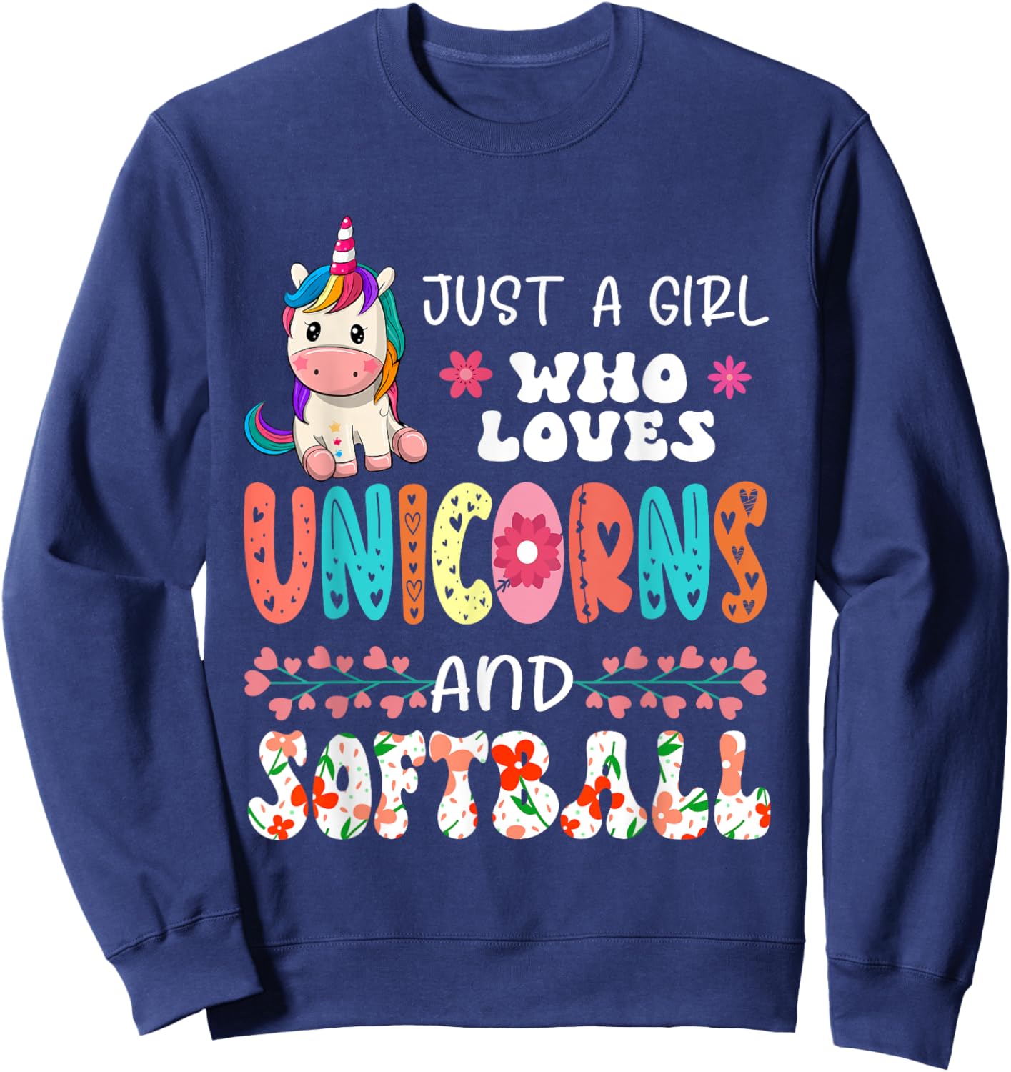 Just A Girl Who Loves Unicorns And Softball Floral Unicorn Sweatshirt - Sweatshirt | Navy