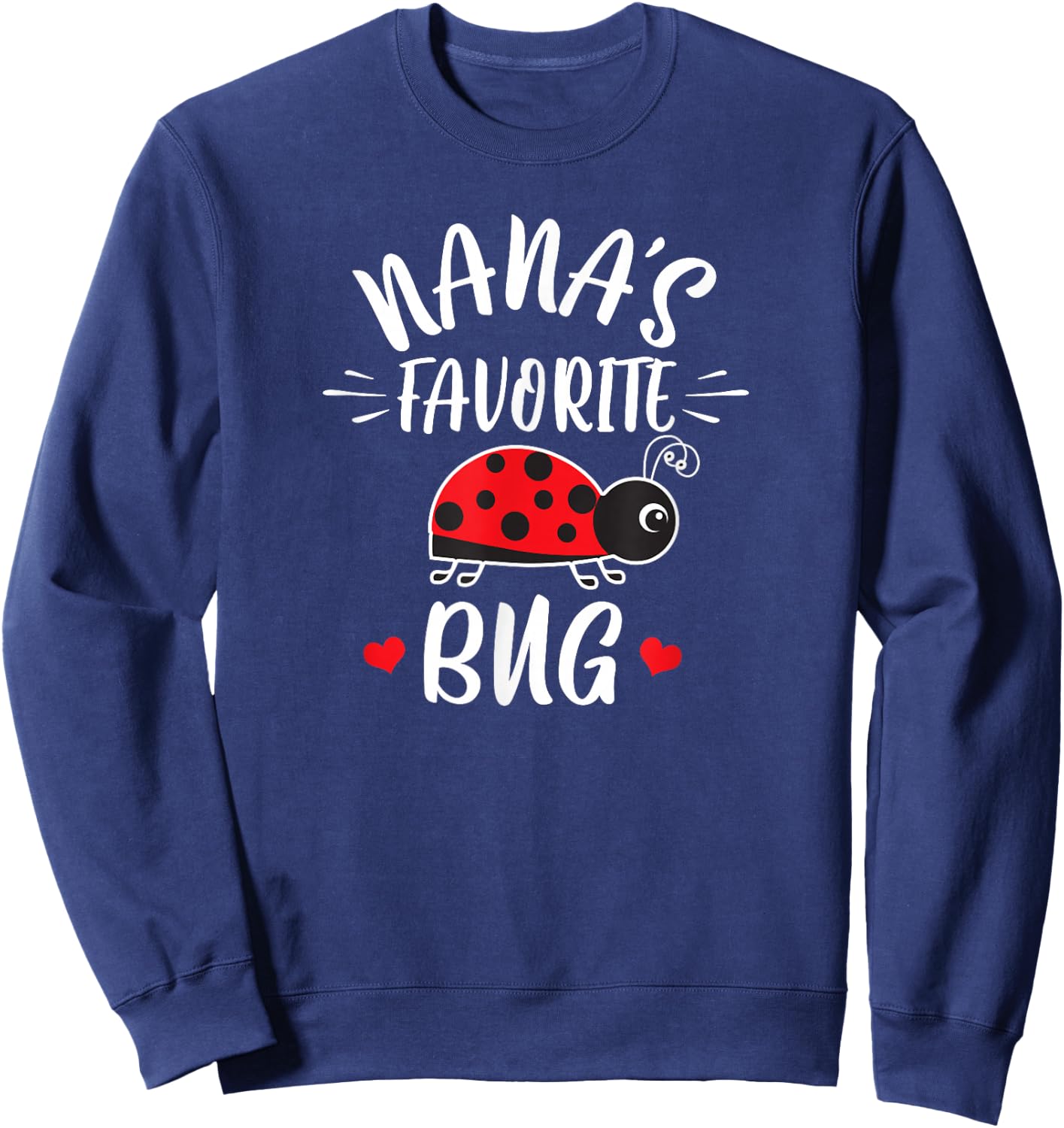 Nana's Favorite Bug For Kids From Nana Grandma Ladybug Sweatshirt - Sweatshirt | Navy